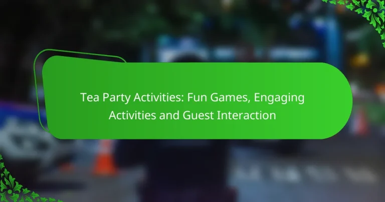 Tea Party Activities: Fun Games, Engaging Activities and Guest Interaction