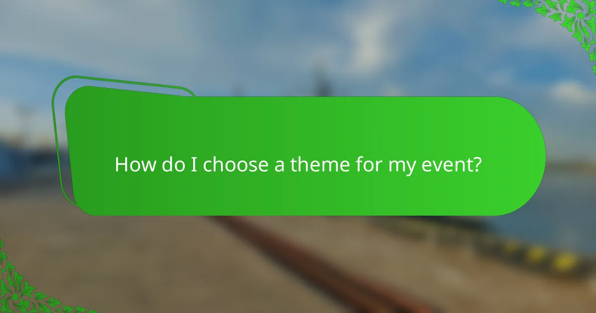 How do I choose a theme for my event?