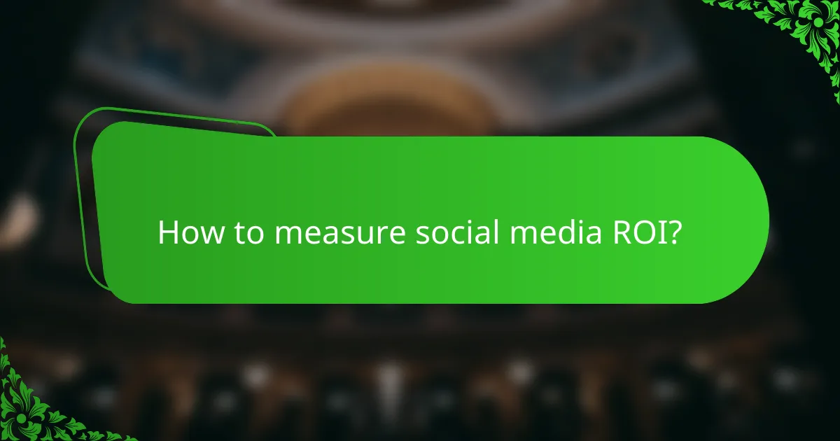 How to measure social media ROI?