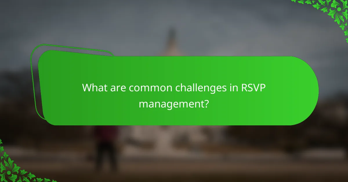 What are common challenges in RSVP management?