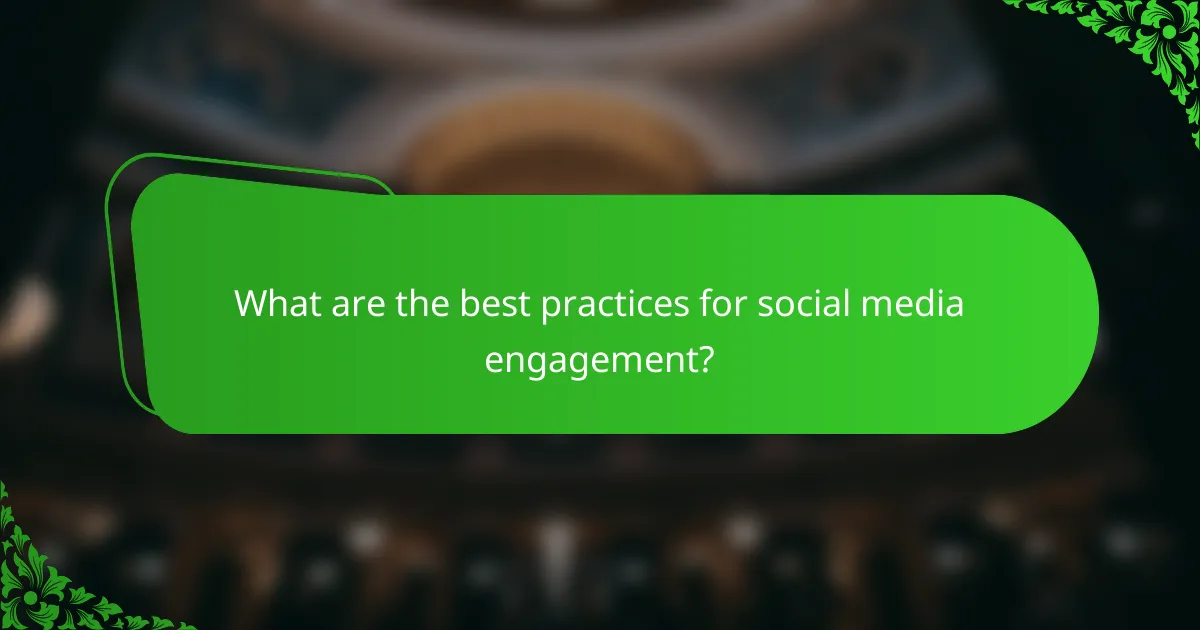 What are the best practices for social media engagement?